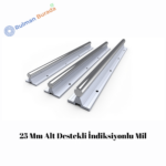 25 Mm Alt Destekli İndiksiyonlu Mil